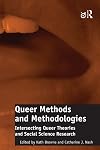 Queer Methods and Methodologies: Intersecting Queer Theories and Social Science Research