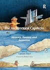 The Architectural Capriccio: Memory, Fantasy and Invention