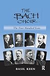 The Bach Choir : the first hundred years