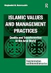 Islamic Values and Management Practices: Quality and Transformation in the Arab World (Transformation and Innovation)