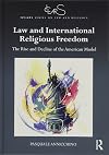 Law and international religious freedom : the rise and decline of the American model