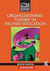 Organizational Theory in Higher Education