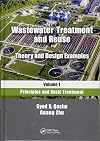 Wastewater Treatment and Reuse, Theory and Design Examples, Volume 1: Principles and Basic Treatment