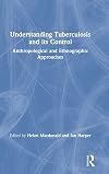 Understanding Tuberculosis and Its Control