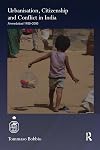 Urbanisation, social change and citizenship in India : Ahmedabad 1900s-2000s