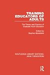 Training Educators of Adults: The Theory and Practice of Graduate Adult Education (Theory and Practice of Adult Education in North America Series)