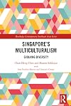 Singapore's multiculturalism : evolving diversity