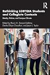 Rethinking LGBTQIA Students and Collegiate Contexts: Identity, Policies, and Campus Climate