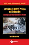 e-Learning in medical physics and engineering : building educational modules with Moodle