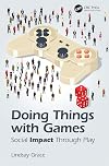 Doing Things with Games: Social Impact Through Play