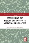 Decolonizing the history curriculum in Malaysia and Singapore