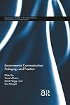 Environmental communication pedagogy and practice