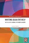 Writing Qualitatively: The Selected Works of Johnny Saldaña (World Library of Educationalists)