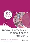 100 Cases in Clinical Pharmacology, Therapeutics and Prescribing