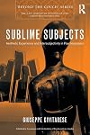 Sublime Subjects: Aesthetic Experience and Intersubjectivity in Psychoanalysis (New Library of Psychoanalysis 'Beyond the Couch' Series)