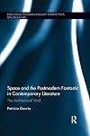 Space and the Postmodern Fantastic in Contemporary Literature: The Architectural Void (Routledge Interdisciplinary Perspectives on Literature)