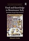 Food and knowledge in Renaissance Italy : Bartolomeo Scappi's paper kitchens