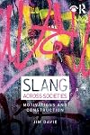 Slang across Societies: Motivations and Construction