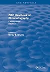Handbook of Chromatography Vol I (1982): Carbohydrates (CRC Press Revivals)