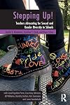 Stepping Up!: Teachers Advocating for Sexual and Gender Diversity in Schools