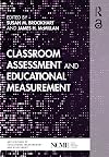 Classroom Assessment and Educational Measurement