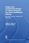 Single-Case Experimental Designs for Clinical Research and Neurorehabilitation Settings: Planning, Conduct, Analysis and Reporting (Neuropsychological Rehabilitation: A Modular Handbook)
