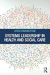 Systems Leadership in Health and Social Care