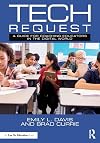 Tech Request: A Guide for Coaching Educators in the Digital World (Routledge Eye on Education)