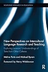 New perspectives on intercultural language research and teaching : exploring learners' understandings of texts from other cultures