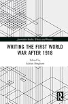 Writing the First World War after 1918 (Journalism Studies)