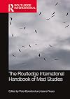 The Routledge International Handbook of Mad Studies (Routledge International Handbooks)