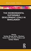 The Environmental Sustainable Development Goals in Bangladesh (Routledge Focus on Environment and Sustainability)