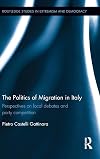 The politics of migration in Italy : perspectives on local debates and party competition