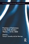 Practices of diplomacy in the early modern world c.1410-1800