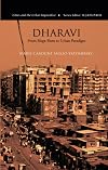 Dharavi: From Mega-Slum to Urban Paradigm