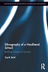 Ethnography of a neoliberal school : building cultures of success