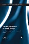 A history of Ottoman economic thought : developments before the nineteenth century