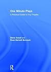 One Minute Plays: A Practical Guide to Tiny Theatre
