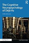 The cognitive neuropsychology of déjà vu