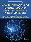 New technologies and perinatal medicine : prediction and prevention of pregnancy complications