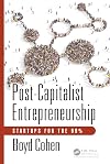 Post-capitalist entrepreneurship : startups for the 99%