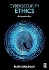 Cybersecurity Ethics: An Introduction