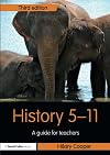 History 5&ndash;11: A Guide for Teachers (Primary 5-11 Series)