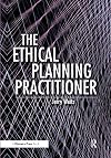 The ethical planning practitioner