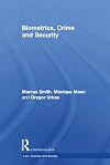 Biometrics, Crime and Security (Law, Science and Society)