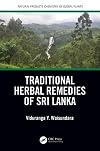Traditional Herbal Remedies of Sri Lanka (Natural Products Chemistry of Global Plants)