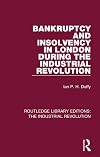 Bankruptcy and insolvency in London during the Industrial Revolution