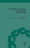 Conduct Literature for Women, Part I, 1540-1640 vol 1