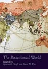 The Postcolonial World (Routledge Worlds)