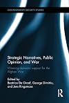 Strategic Narratives, Public Opinion and War: Winning Domestic Aupport for the Afghan War